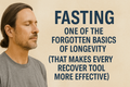 Fasting: One of the Forgotten Basics of Longevity (That Makes Every Recover Tool More Effective)