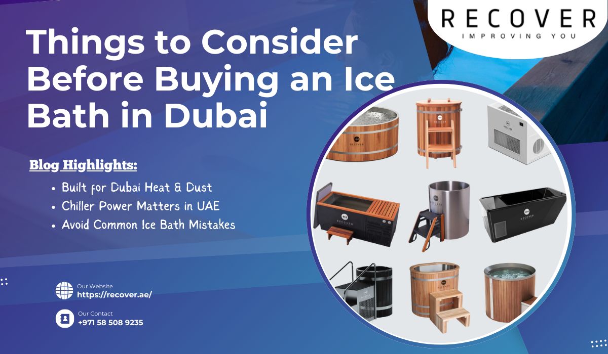 Things to Consider Before Buying an Ice Bath in Dubai