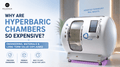 Why Are Hyperbaric Chambers So Expensive?
