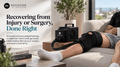 Recovering from Injury or Surgery: Which Recovery Tools Actually Help?
